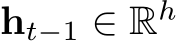  ht−1 ∈ Rh