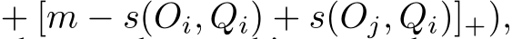 + [m − s(Oi, Qi) + s(Oj, Qi)]+),