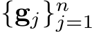  {gj}nj=1
