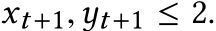 xt+1,yt+1 ≤ 2.