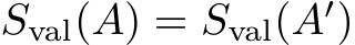  Sval(A) = Sval(A′)