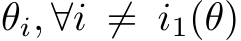 θi, ∀i ̸= i1(θ)