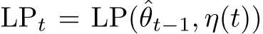  LPt = LP(ˆθt−1, η(t))