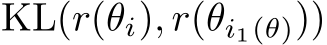  KL(r(θi), r(θi1(θ)))