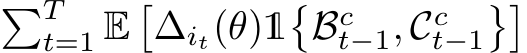 �Tt=1 E�∆it(θ)1�Bct−1, Cct−1��