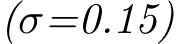  (σ=0.15)