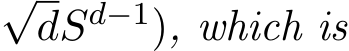 √dSd−1), which is