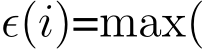  ϵ(i)=max(