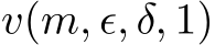 v(m, ϵ, δ, 1)