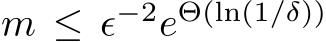  m ≤ ϵ−2eΘ(ln(1/δ))