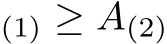 (1) ≥ A(2)