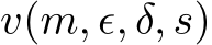  v(m, ϵ, δ, s)