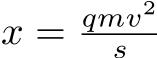  x = qmv2s