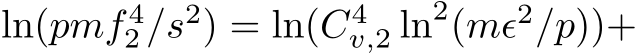  ln(pmf 42 /s2) = ln(C4v,2 ln2(mϵ2/p))+