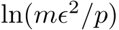 ln(mϵ2/p)