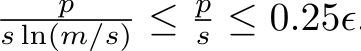 ps ln(m/s) ≤ ps ≤ 0.25ϵ