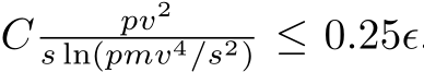  C pv2s ln(pmv4/s2) ≤ 0.25ϵ