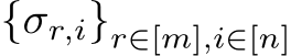  {σr,i}r∈[m],i∈[n]