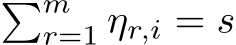 �mr=1 ηr,i = s