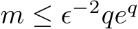  m ≤ ϵ−2qeq