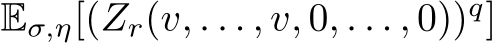  Eσ,η[(Zr(v, . . . , v, 0, . . . , 0))q]