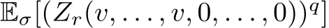  Eσ[(Zr(v, . . . , v, 0, . . . , 0))q]