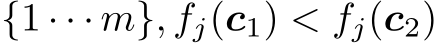 {1 · · · m}, fj(c1) < fj(c2)