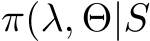  π(λ, Θ|S