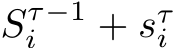  Sτ−1i + sτi