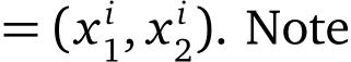 = (x i1, x i2). Note