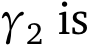  γ2 is