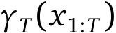  γT(x1:T)