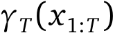  γT(x1:T)