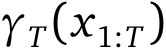  γT(x1:T)