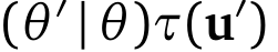 (θ ′ |θ)τ(u′)