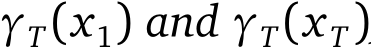  γT(x1) and γT(xT)