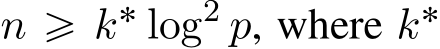  n ě k˚ log2 p, where k˚ 