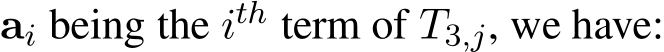  ai being the ith term of T3,j, we have: