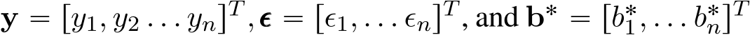 y “ ry1, y2 . . . ynsT ,ǫǫǫ “ rǫ1, . . . ǫnsT , and b˚ “ rb˚1, . . . b˚nsT