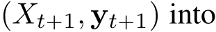  pXt`1, yt`1q into