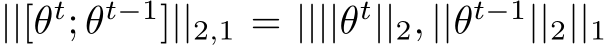 ||[θt; θt−1]||2,1 = ||||θt||2, ||θt−1||2||1