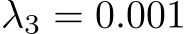  λ3 = 0.001