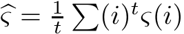  �ς = 1t�(i)tς(i)