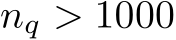 nq > 1000