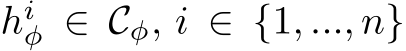  hiφ ∈ Cφ, i ∈ {1, ..., n}