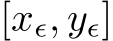 [xϵ, yϵ]