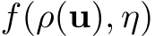  f(ρ(u), η)