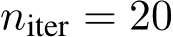  niter = 20