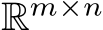 Rm×n