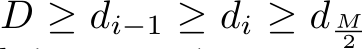  D ≥ di−1 ≥ di ≥ d M2